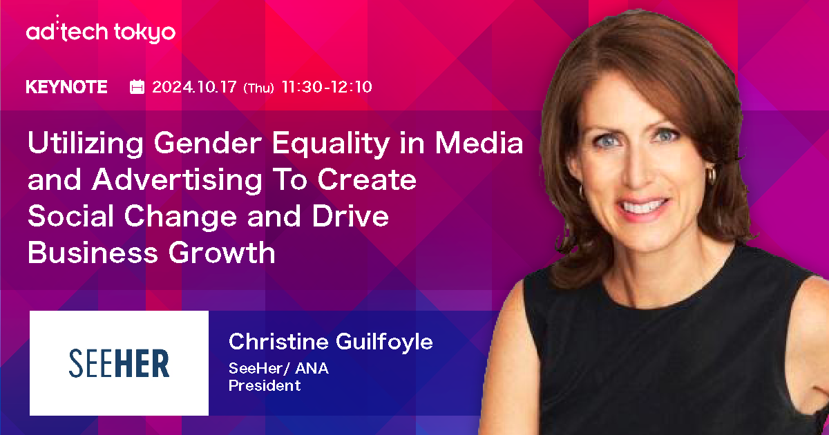 Keynote#3 Utilizing Gender Equality in Media and Advertising To Create Social Change and Drive Business Growth